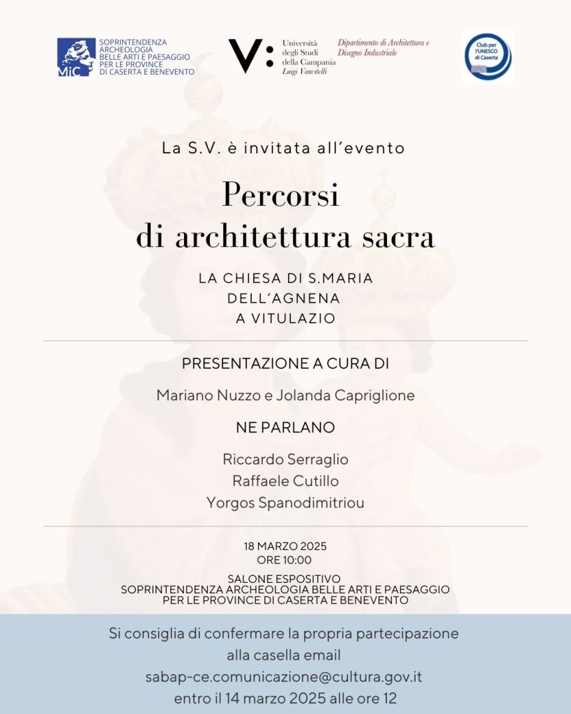 La Soprintendenza Archeologia belle arti e paesaggio per le province di Caserta e Benevento invita all’evento “Percorsi di architettura sacra. La Chiesa di Santa Maria dell’Agnena a Vitulazio”